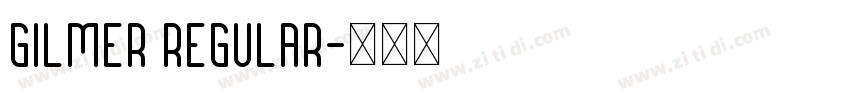 Gilmer regular字体转换
